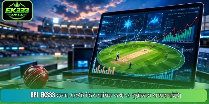 BPL EK333 হলো একটি বিশেষায়িত তথ্য ও পূর্বাভাস ওয়েবসাইট।